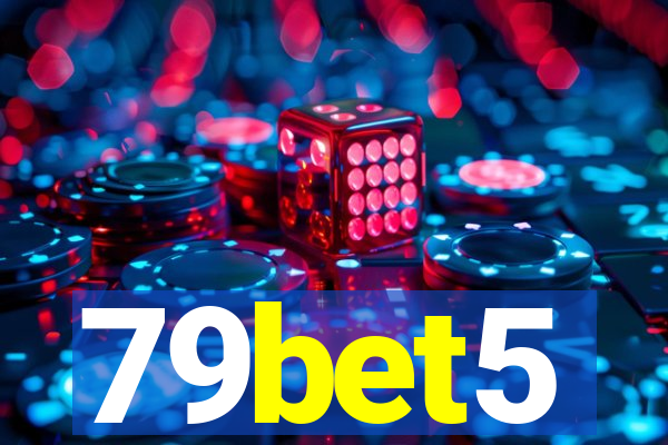 79bet5