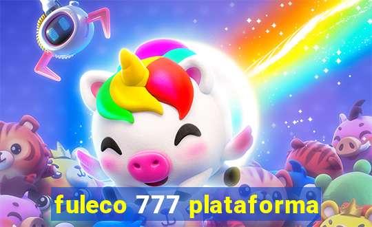 fuleco 777 plataforma