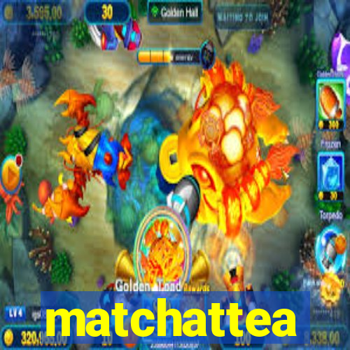 matchattea