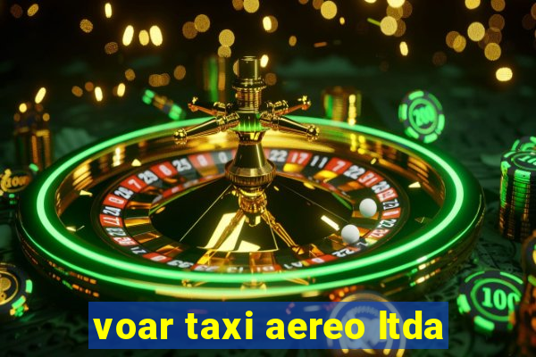 voar taxi aereo ltda