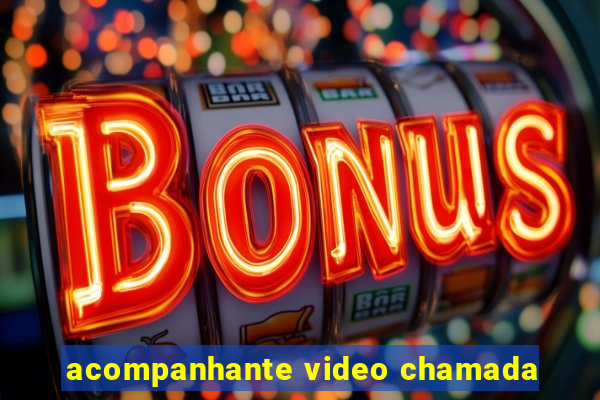 acompanhante video chamada