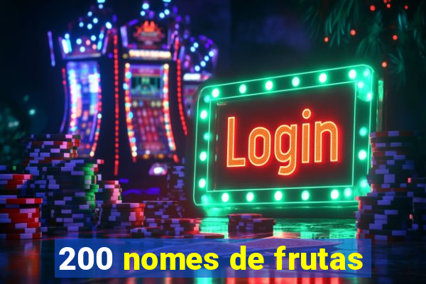 200 nomes de frutas