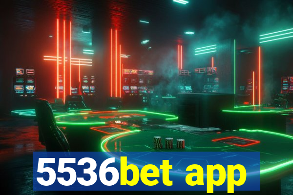 5536bet app