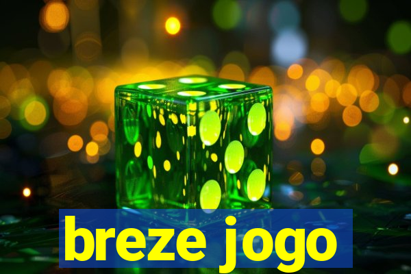 breze jogo