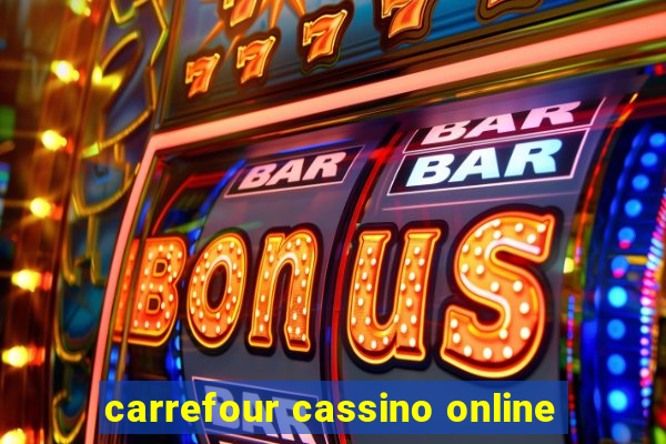 carrefour cassino online