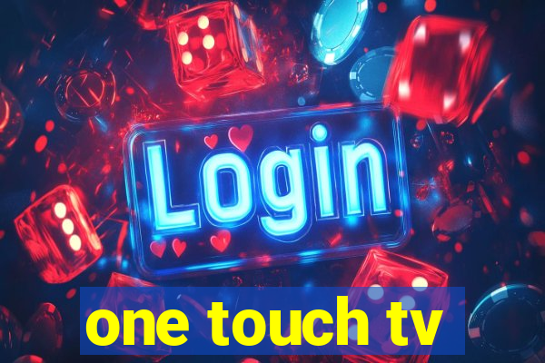 one touch tv