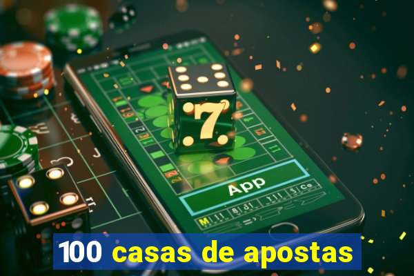 100 casas de apostas