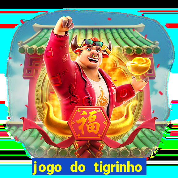 jogo do tigrinho deposito 1 real