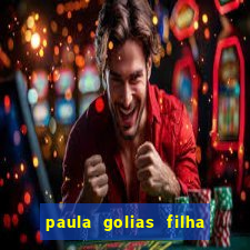 paula golias filha de ronald golias