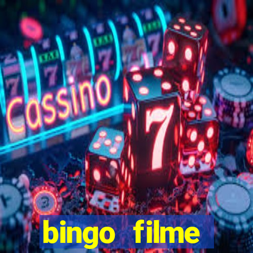 bingo filme completo dublado