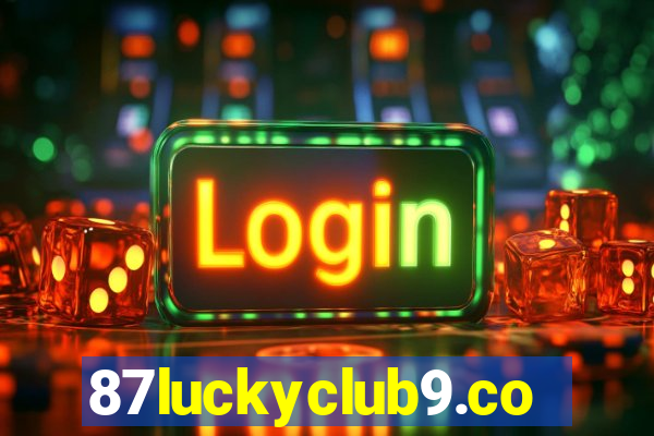 87luckyclub9.com