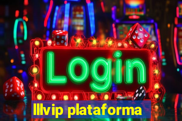 lllvip plataforma