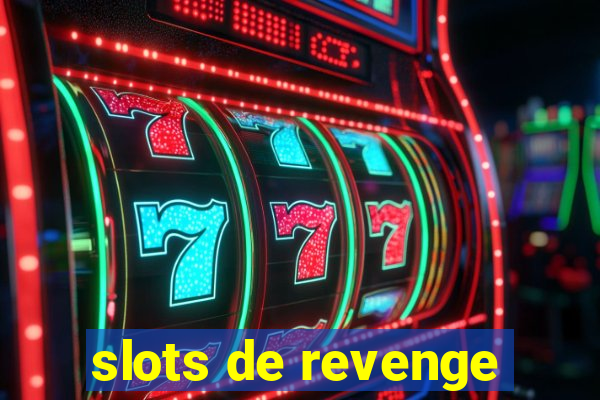 slots de revenge