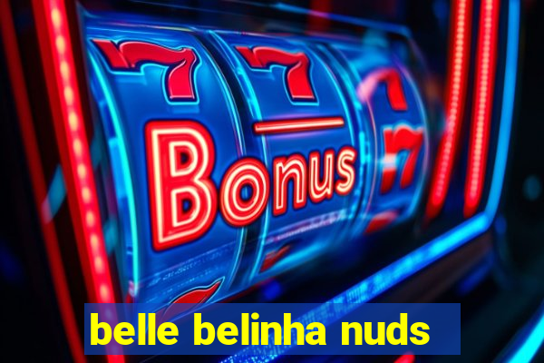 belle belinha nuds