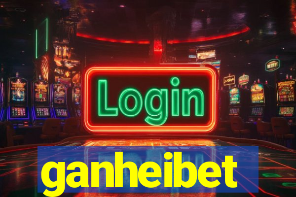 ganheibet