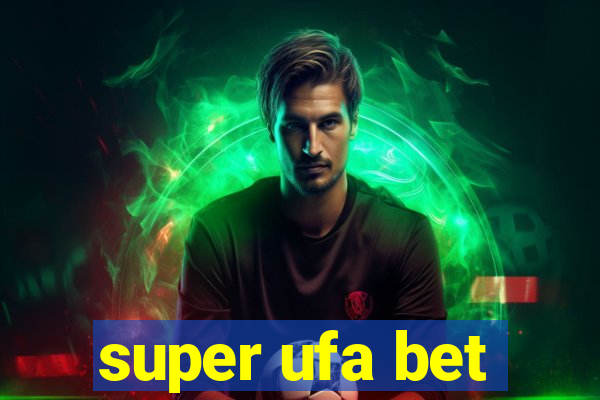 super ufa bet