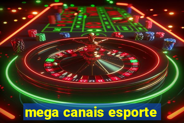 mega canais esporte