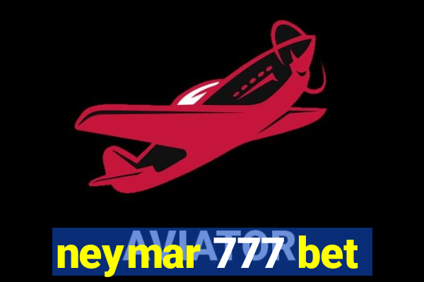 neymar 777 bet