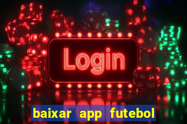 baixar app futebol da hora 3.7