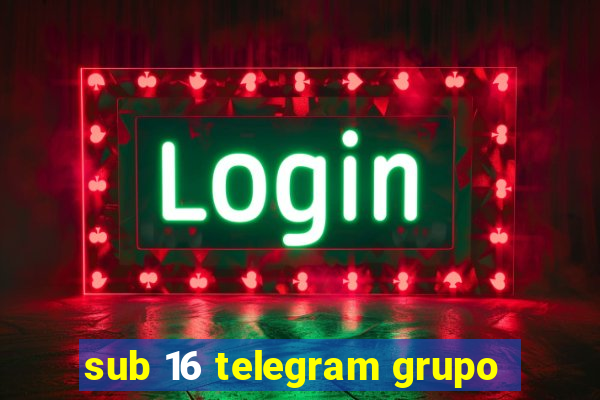 sub 16 telegram grupo