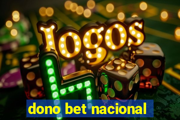 dono bet nacional