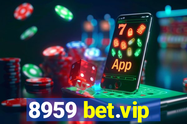 8959 bet.vip