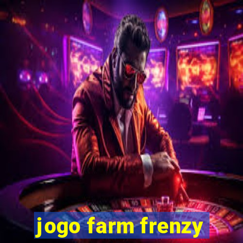 jogo farm frenzy