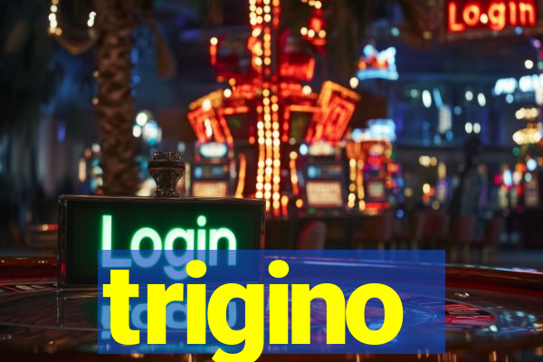 trigino