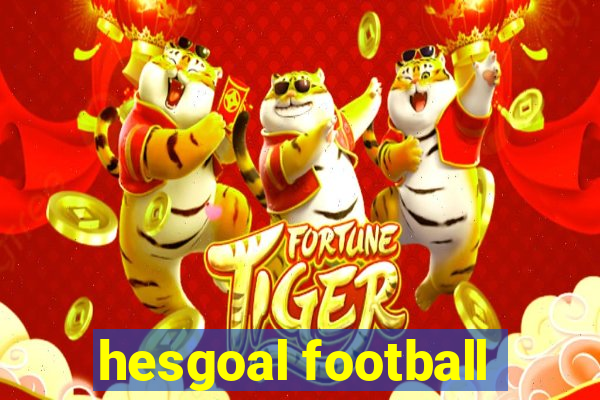 hesgoal football