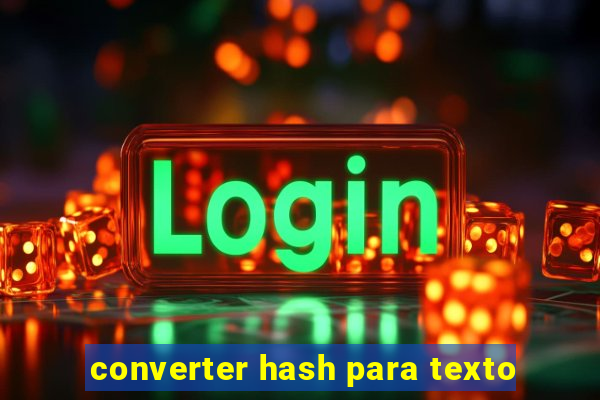 converter hash para texto