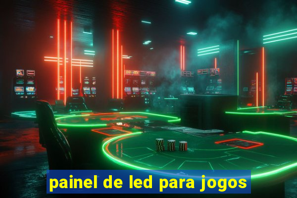 painel de led para jogos