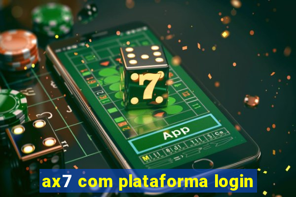 ax7 com plataforma login