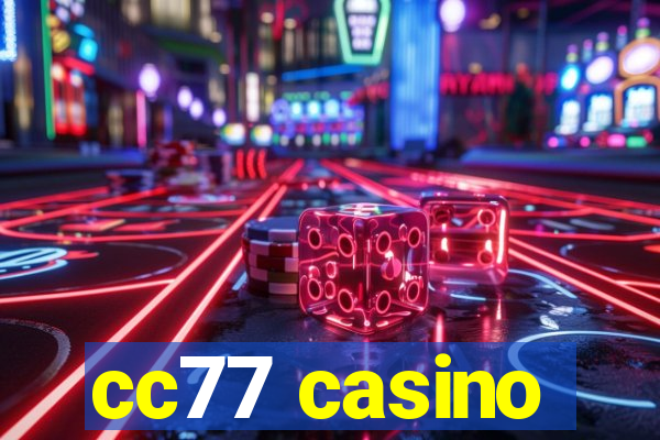 cc77 casino