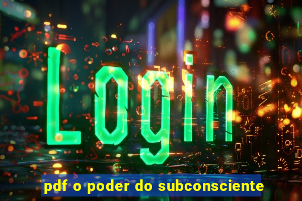 pdf o poder do subconsciente