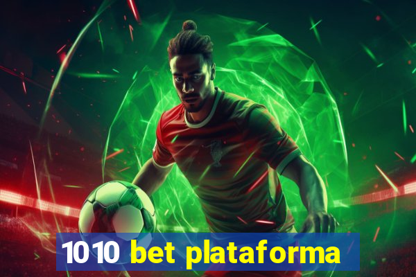 1010 bet plataforma