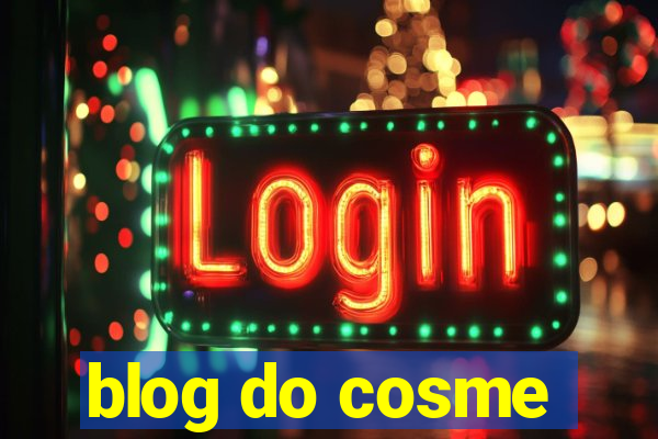 blog do cosme