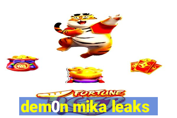 dem0n mika leaks