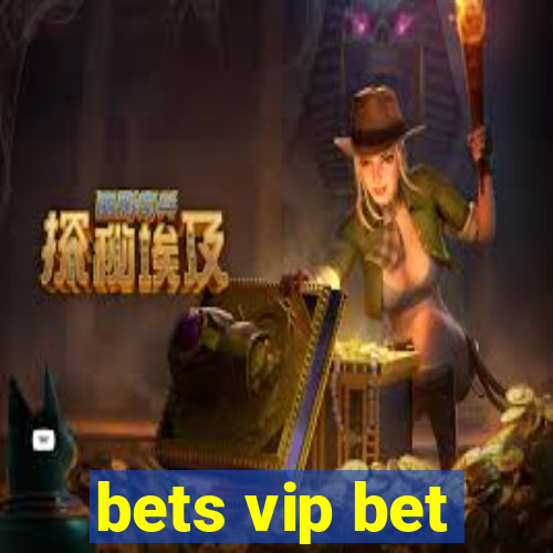 bets vip bet