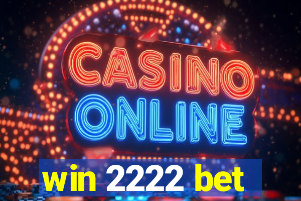 win 2222 bet