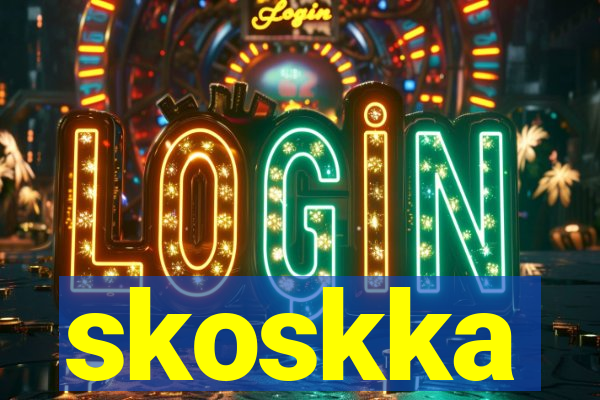 skoskka