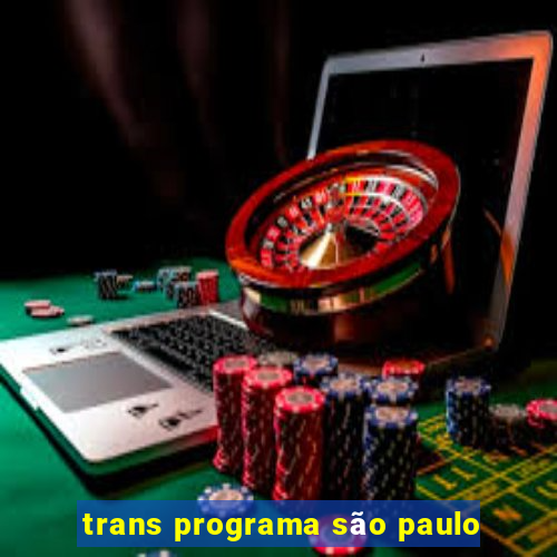 trans programa são paulo