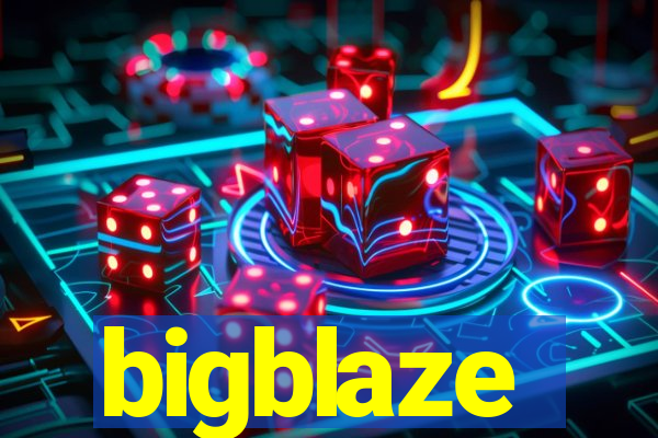 bigblaze