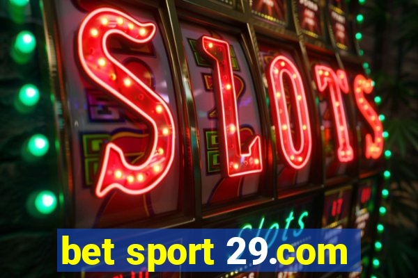 bet sport 29.com