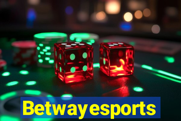 Betwayesports