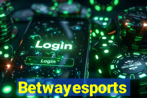 Betwayesports