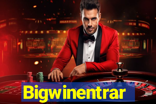 Bigwinentrar