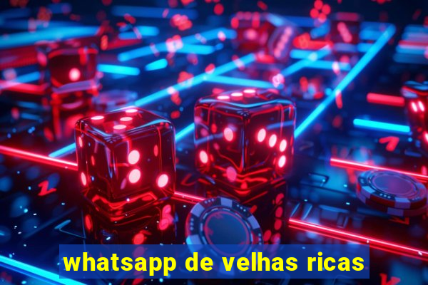 whatsapp de velhas ricas