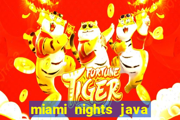 miami nights java pt-br 320x240