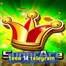 teen 14 telegram