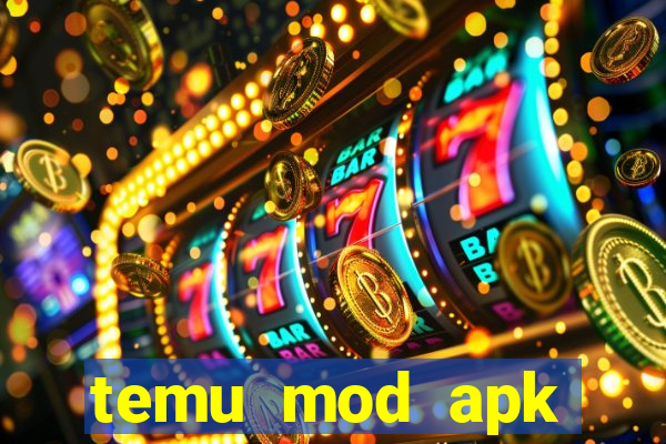 temu mod apk unlimited money